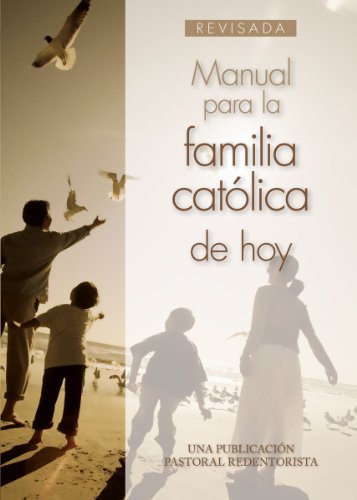 Cover for Una Publicacion Pastoral Redentorista · Manual Para la Familia Catolica de Hoy (Paperback Book) [Revised edition] (2007)