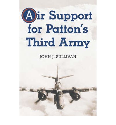 Cover for John J. Sullivan · Air Support for Patton's Third Army (Paperback Book) (2003)