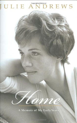 Cover for Andrews, Julie (University College London) · Home: A Memoir of My Early Years (Gebundenes Buch) (2008)