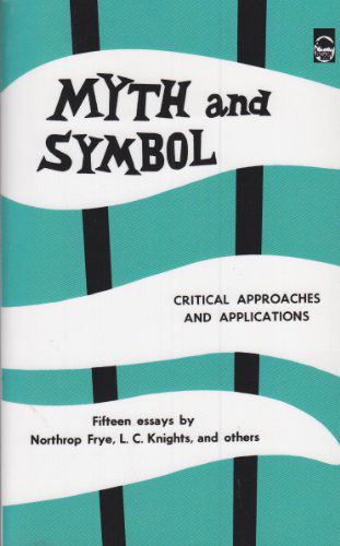 Myth and Symbol: Critical Approaches and Applications - L. C. Knights - Bücher - University of Nebraska Press - 9780803250659 - 1. April 1963