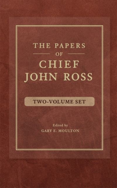 Cover for John Ross · The Papers of Chief John Ross (2 volume set) (Hardcover Book) (1985)