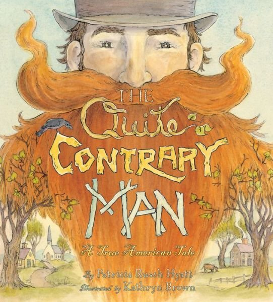 Quite Contrary Man: True American - Patricia Rusch Hyatt - Livres - Abrams - 9780810940659 - 1 mai 2011