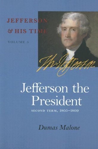 Cover for Dumas Malone · Jefferson the President: Second Term, 1805-1809 (Jefferson &amp; His Time (University of Virginia Press)) (Paperback Bog) (2006)