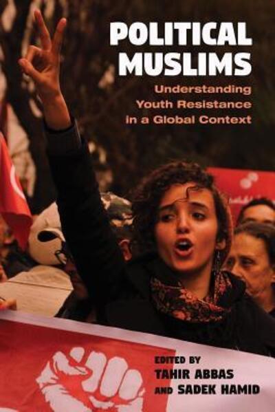 Cover for Political Muslims: Understanding Youth Resistance in a Global Context - Contemporary Issues in the Middle East (Hardcover Book) (2019)