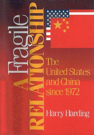Cover for Harry Harding · A Fragile Relationship: The United States and China since 1972 (Taschenbuch) (1992)
