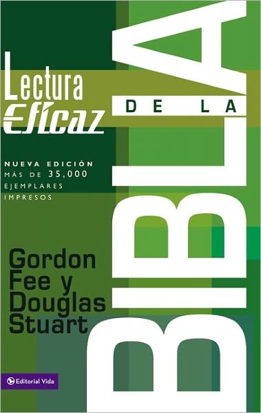 La Lectura Eficaz De La Biblia - Gordon D. Fee - Bøker - Vida Publishers - 9780829748659 - 9. september 2007