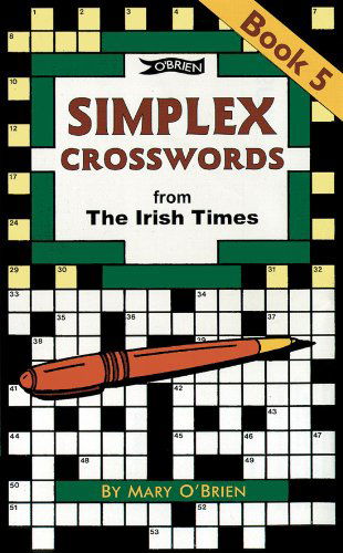 Simplex Crosswords Book 5: from The Irish Times - Crosswords - Mary O'Brien - Books - O'Brien Press Ltd - 9780862785659 - February 1, 1998