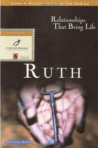 Cover for Ruth Haley Barton · Ruth: Relationships that Bring Life - Fisherman Bible Studyguide (Paperback Book) [Student / Stdy Gde edition] (2001)