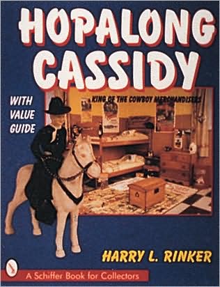 Cover for Harry L. Rinker · Hopalong Cassidy: King Of The Cowboy Merchandiser (Paperback Book) (1997)