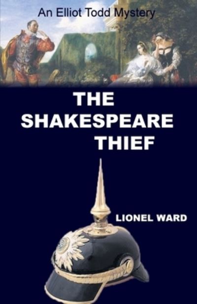 Cover for Lionel Ward · The Shakespeare Thief: An Elliot Todd Mystery Book 1 (Paperback Book) [2 New edition] (2024)