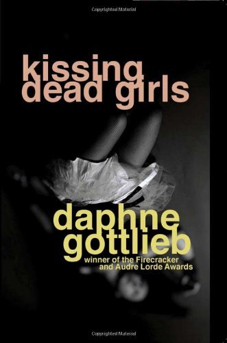Cover for Daphne Gottlieb · Kissing Dead Girls (Pocketbok) (2008)