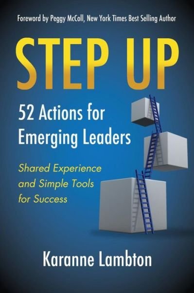 Cover for Lambton, Chim Clmc, Karanne · Step Up: 52 Actions for Emerging Leaders: Shared Experience and Simple Tools (Paperback Book) (2015)