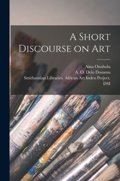 Cover for Aina 1882-1963 Onabolu · A Short Discourse on Art (Taschenbuch) (2021)