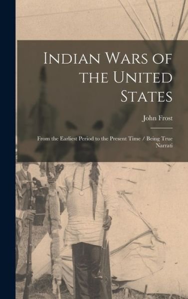 Cover for Frost John · Indian Wars of the United States (Book) (2022)
