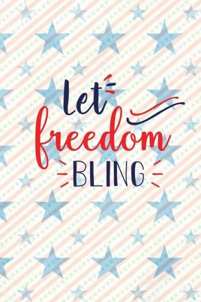 Cover for Festivity Day Press · Let Freedom Bling (Paperback Book) (2019)