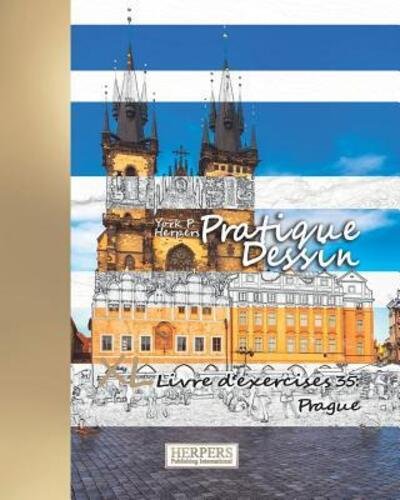 Cover for York P. Herpers · Pratique Dessin - XL Livre d'exercices 35 Prague (Paperback Book) (2019)