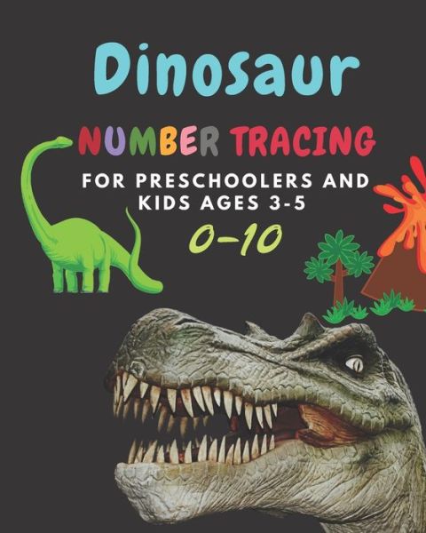 Cover for Panisara Boonsakoonna · Dinosaur Number tracing for Preschoolers and kids Ages 3-5 (Paperback Book) (2019)