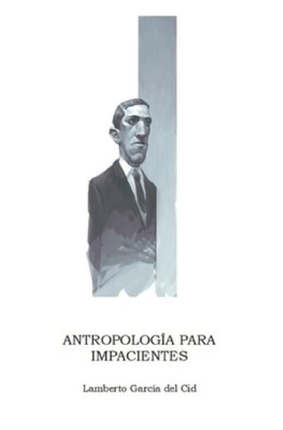 Cover for Lamberto Garcia del Cid · Antropologia para impacientes (Paperback Bog) (2019)