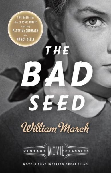 Cover for William March · The Bad Seed: A Vintage Movie Classic - A Vintage Movie Classic (Paperback Bog) (2015)