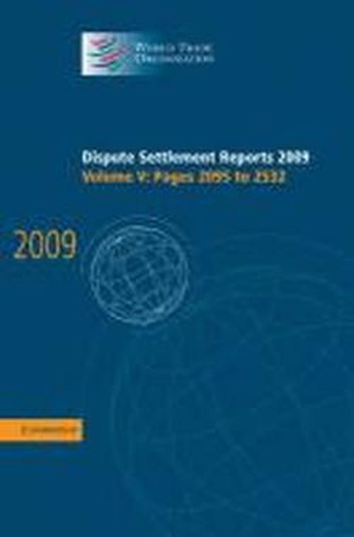 Cover for World Trade Organization · Dispute Settlement Reports 2009: Volume 5, Pages 2095-2532 - World Trade Organization Dispute Settlement Reports (Hardcover Book) (2011)