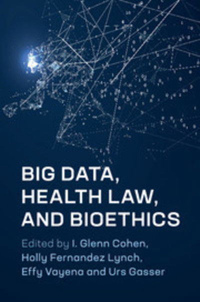 Cover for I Glenn Cohen · Big Data, Health Law, and Bioethics (Hardcover Book) (2018)