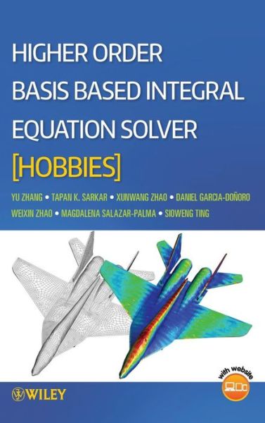 Cover for Yunong Zhang · Higher Order Basis Based Integral Equation Solver (HOBBIES) (Hardcover Book) (2012)