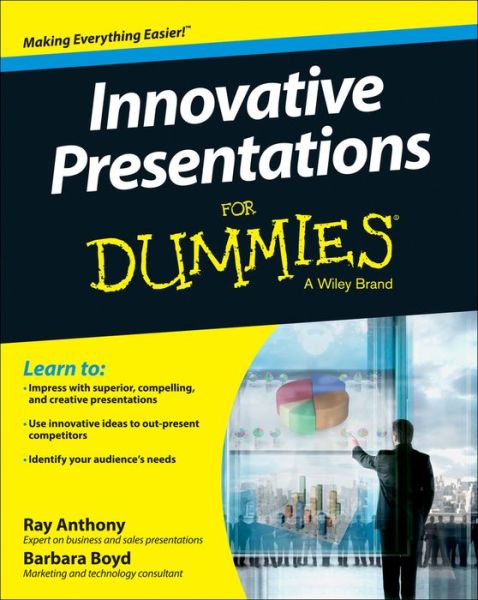 Innovative Presentations For Dummies - Ray Anthony - Kirjat - John Wiley & Sons Inc - 9781118856659 - perjantai 25. heinäkuuta 2014