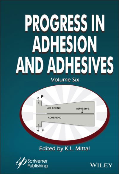 Cover for KL Mittal · Progress in Adhesion and Adhesives, Volume 6 - Adhesion and Adhesives: Fundamental and Applied Aspects (Innbunden bok) (2021)