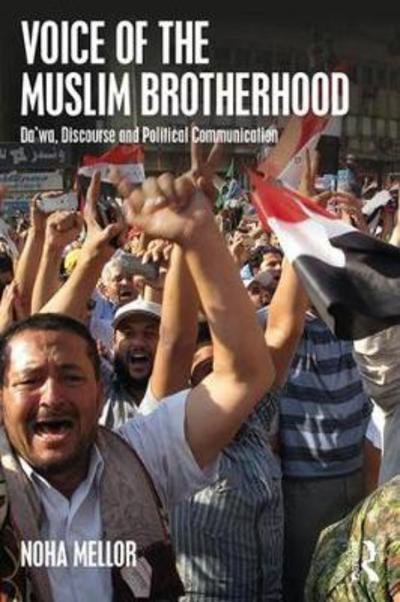 Cover for Noha Mellor · Voice of the Muslim Brotherhood: Da'wa, Discourse, and Political Communication (Paperback Book) (2017)