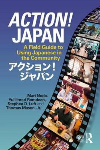 Cover for Noda, Mari (The Ohio State University, USA) · Action! Japan: A Field Guide to Using Japanese in the Community (Pocketbok) (2017)