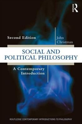 Cover for John Christman · Social and Political Philosophy: A Contemporary Introduction - Routledge Contemporary Introductions to Philosophy (Taschenbuch) (2017)