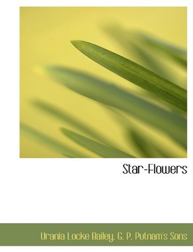 Cover for Urania Locke Bailey · Star-flowers (Taschenbuch) (2010)