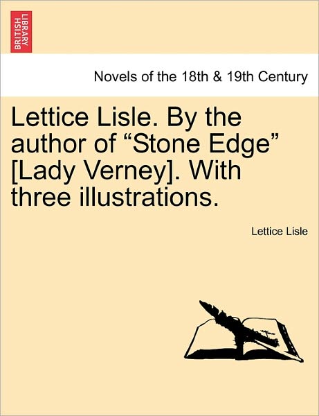 Cover for Lettice Lisle · Lettice Lisle. by the Author of Stone Edge [lady Verney]. with Three Illustrations. (Paperback Bog) (2011)