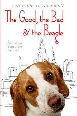Cover for Catherine Lloyd Burns · Good, the Bad &amp; the Beagle (Paperback Book) (2017)