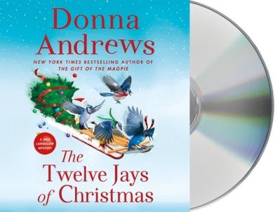 The Twelve Jays of Christmas A Meg Langslow Mystery - Donna Andrews - Music - Macmillan Audio - 9781250822659 - October 19, 2021