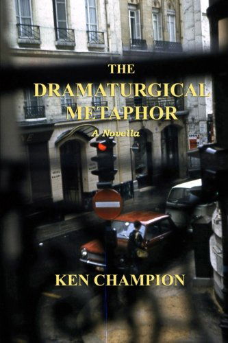 Cover for Ken Champion · The Dramaturgical Metphor (Paperback Book) (2014)
