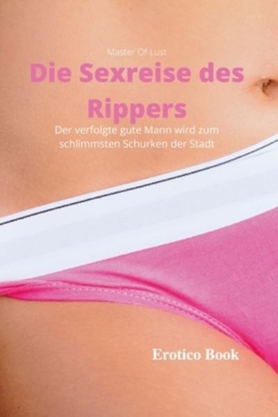 Cover for Master Of Lust · Die Sexreise des Rippers (Paperback Book) (2021)