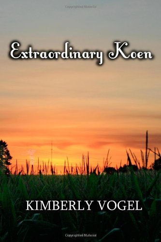 Cover for Kimberly Vogel · Extraordinary Koen (Pocketbok) (2014)