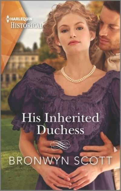 Cover for Bronwyn Scott · His Inherited Duchess (Book) (2023)