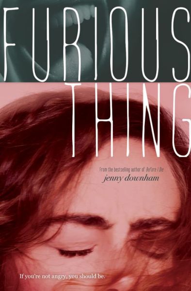 Cover for Jenny Downham · Furious Thing (Hardcover Book) (2020)