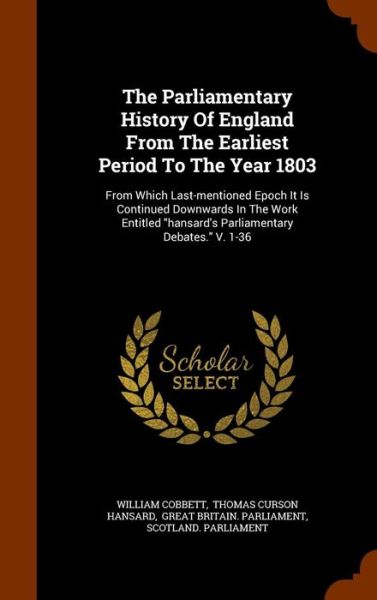 Cover for William Cobbett · The Parliamentary History of England from the Earliest Period to the Year 1803 (Hardcover Book) (2015)