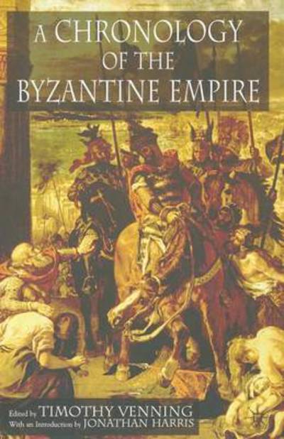 Cover for T. Venning · A Chronology of the Byzantine Empire (Taschenbuch) [1st ed. 2006 edition] (2006)