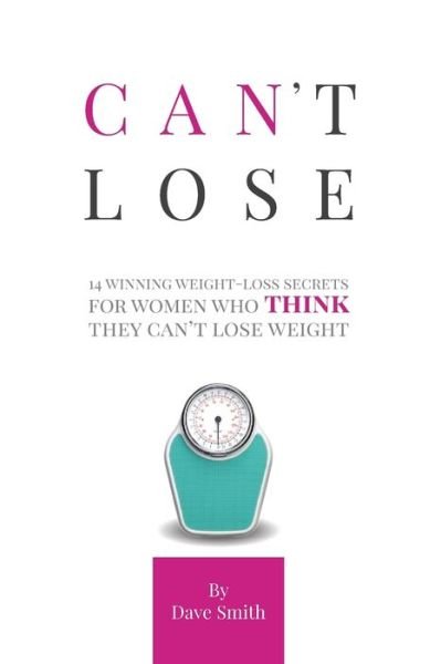 Dave Smith · Can't Lose (Paperback Bog) (2024)