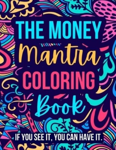 Cover for Taira Scott · Money Mantra Coloring Book (Book) (2022)