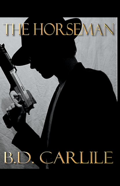 Cover for B D Carlile · The Horseman (Paperback Book) (2017)
