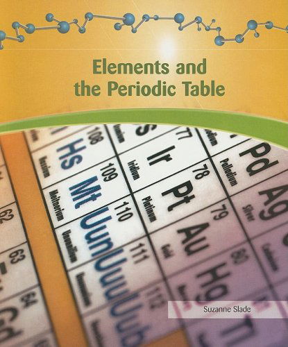 Cover for Suzanne Slade · Elements and the Periodic Table (Physical Science) (Paperback Book) (2007)