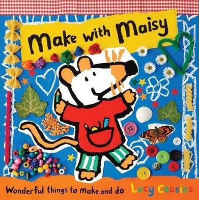 Make with Maisy - Maisy - Lucy Cousins - Livros - Walker Books Ltd - 9781406339659 - 1 de junho de 2012