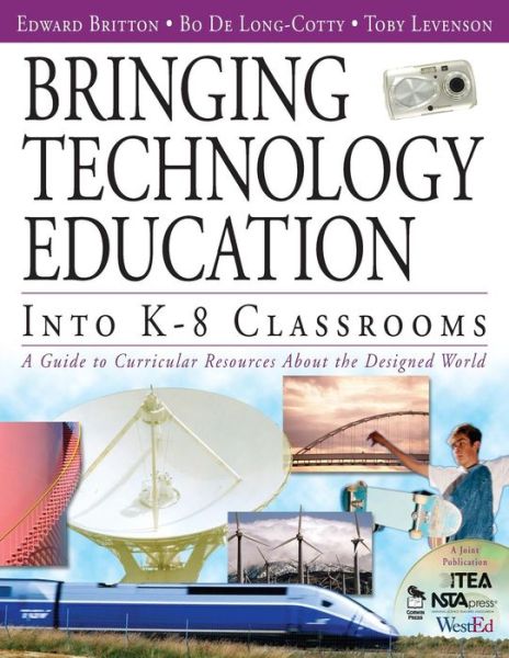 Cover for Bonnie Billingsley · Bringing Technology Education Into K-8 Classrooms: A Guide to Curricular Resources About the Designed World (Paperback Book) (2005)