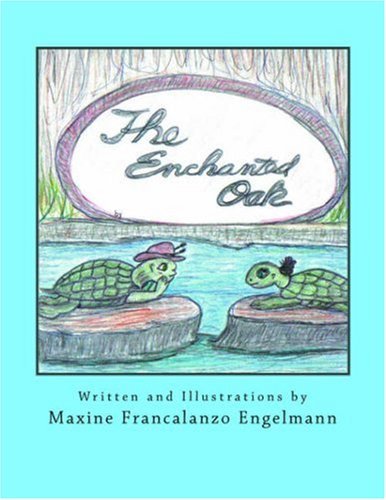 The Enchanted Oak - Ms Maxine Francalanzo Engelmann - Bücher - Xlibris Corporation - 9781413438659 - 9. Dezember 2004