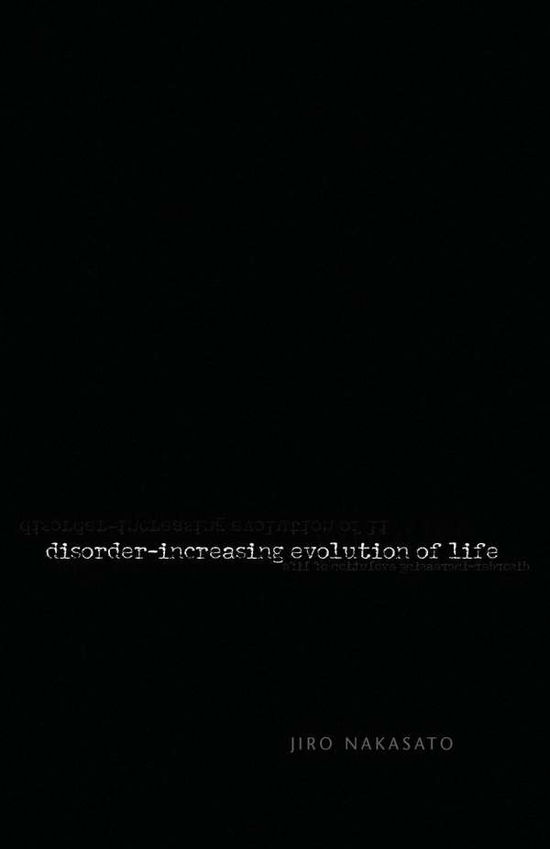 Cover for Jiro Nakasato · Disorder - Increasing Evolution of Life (Paperback Book) (2009)